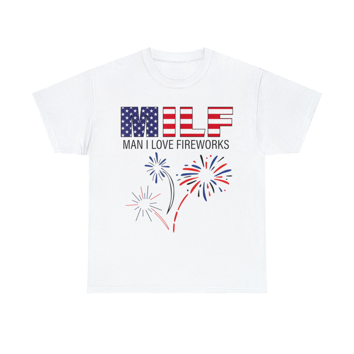 Usa Flag Milf Man I Love Fireworks Retro Happy 4th Of July T-Shirt
