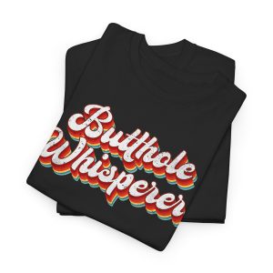 Butthole Whisperer Sarcastic Jokes Retro Vintage Humorour T-Shirt