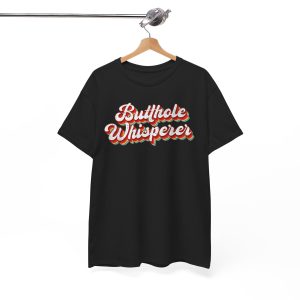 Butthole Whisperer Sarcastic Jokes Retro Vintage Humorour T-Shirt