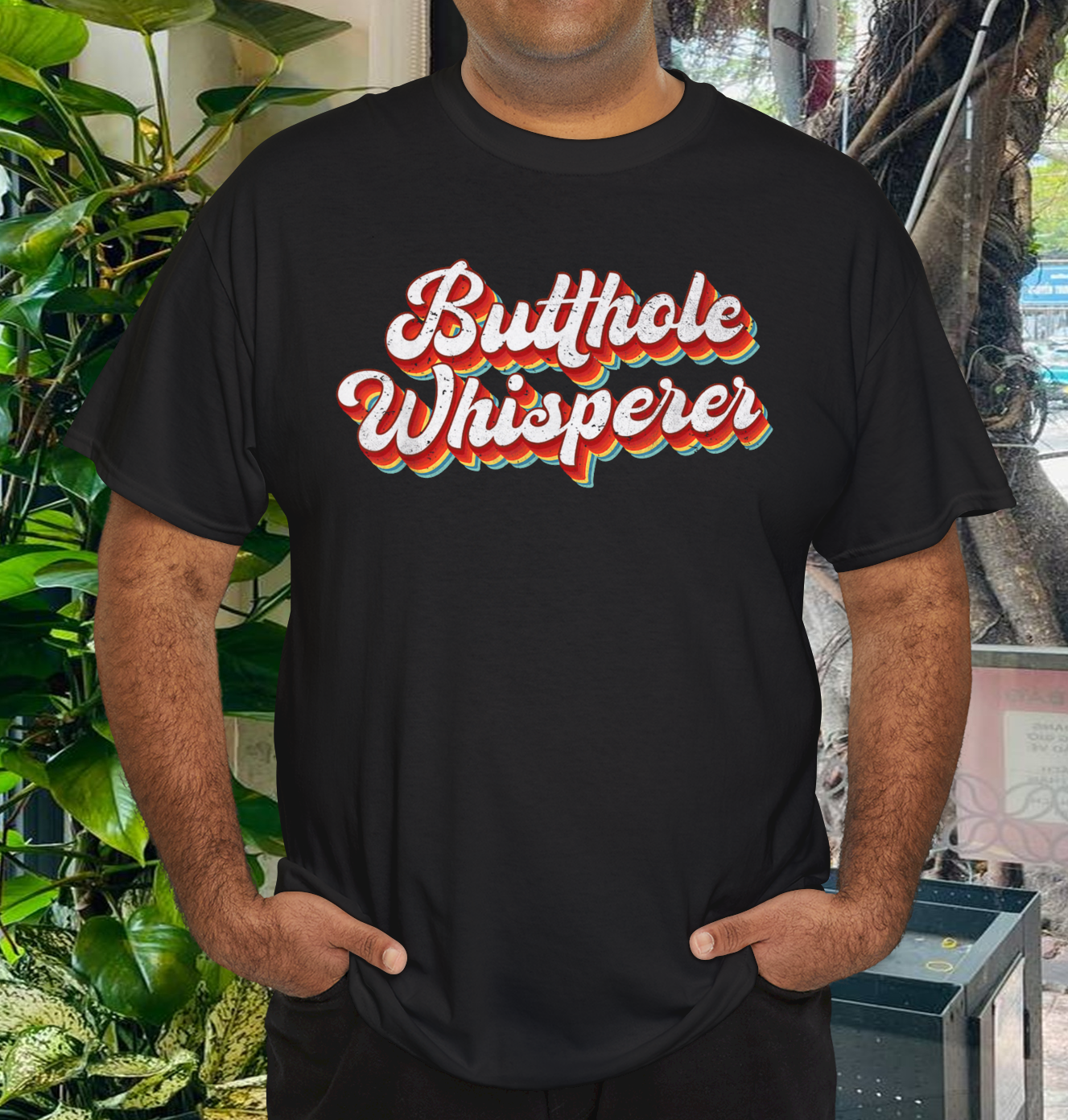 Butthole Whisperer Sarcastic Jokes Retro Vintage Humorour T-Shirt Butthole Whisperer Sarcastic Jokes Retro Vintage Humorour T-Shirt