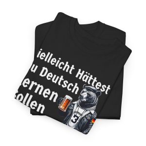 http://gmarketus.com/wp-content/uploads/2025/09/Funny-German-Maybe-You-Should-Have-Learned-German-T-Shirt4.jpg