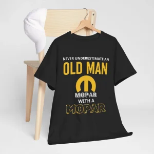 Never Underestimate An Old Man With A Mopar Class T-Shirt