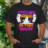 There's Some Horrors In This House Spooky Ghost Halloween T-Shirt