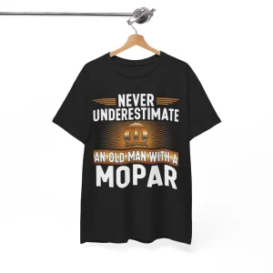 Never Underestimate An Old Man With A Mopar vintag T-Shirts Heavyweight T-shirt
