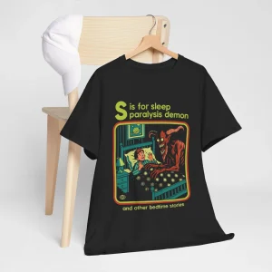 Steven Rhodes S is for Sleep Paralysis Demon Dark Humor T-Shirt