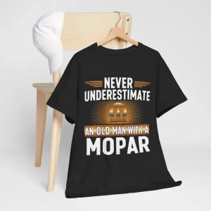 Never Underestimate An Old Man With A Mopar vintag T-Shirts Heavyweight T-shirt